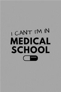I Can't I'm In Medical School