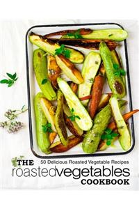 Roasted Vegetables Cookbook