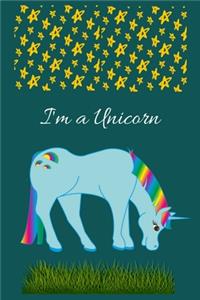 I'm a Unicorn notebook: : Notebook Journals To Write In For Girls & Boys