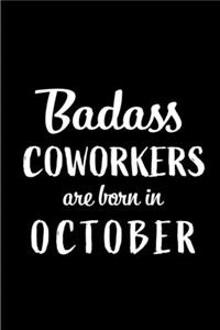 Badass Coworkers Are Born In October