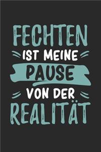 Fechten ist Meine Pause Von Der Realität