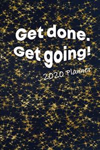 Get Done. Get Going! 2020 Planner