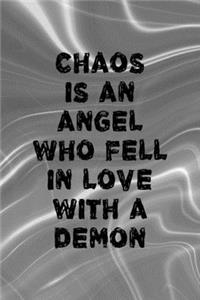 Chaos Is An Angel Who Fell In Love With A Demon: Notebook Journal Composition Blank Lined Diary Notepad 120 Pages Paperback Gray Aqua Chaos