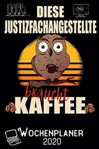 Diese Justizfachangestellte braucht Kaffee - Wochenplaner 2020