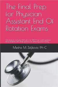 The Final Prep for Physician Assistant End Of Rotation Exams