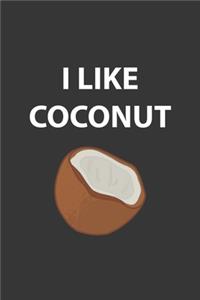 I Like Coconut Notebook
