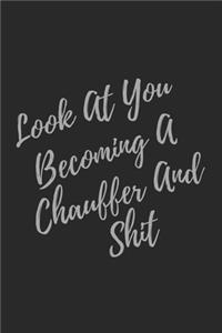 Look At You Becoming A Chauffer And Shit