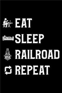 Eat Sleep Railroad Repeat
