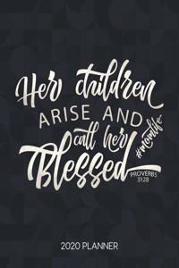 Her Children Arise And Call Her Blessed #Momlife Proverbs 31