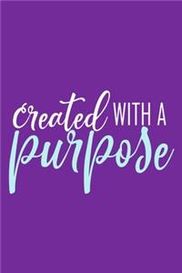 Created With A Purpose