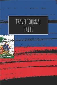 Travel Journal Haiti: 6x9 Travel Notebook or Diary with prompts, Checklists and Bucketlists perfect gift for your Trip to Haiti for every Traveler