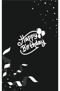 Happy Birthday Notebook, Blank Write-in Journal, Dotted Lines, Wide Ruled, Medium (A5) 6 x 9 In (Black)