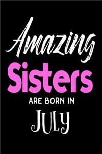 Amazing Sisters Are Born In July