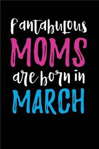 Fantabulous Moms Are Born In March