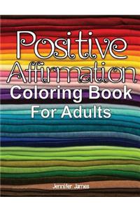 Positive Affirmation Coloring Book For Adults