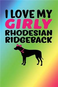 I Love My Girly Rhodesian Ridgeback