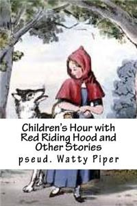 Children's Hour with Red Riding Hood and Other Stories