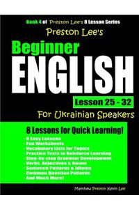 Preston Lee's Beginner English Lesson 25 - 32 for Ukrainian Speakers