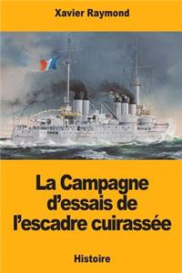 La Campagne d'essais de l'escadre cuirassée