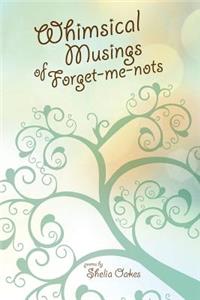 Whimsical Musings of Forget-Me-Nots