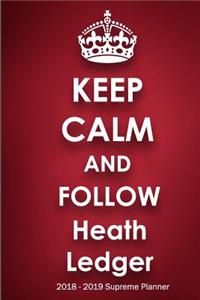 Keep Calm and Follow Heath Ledger 2018-2019 Supreme Planner