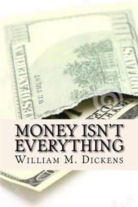 Money Isn't Everything