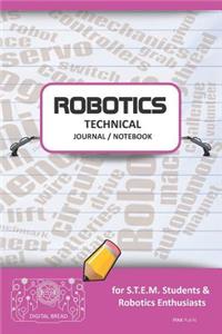 Robotics Technical Journal Notebook - For Stem Students & Robotics Enthusiasts