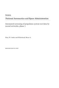 Automated Screening of Propulsion System Test Data by Neural Networks, Phase 1