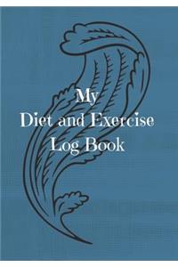 My Diet and Exercise Log Book