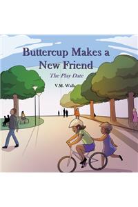 Buttercup Makes a New Friend