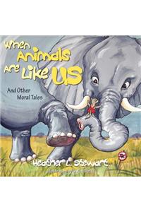 When Animals Are Like Us