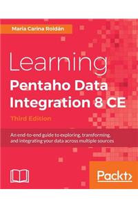 Learning Pentaho Data Integration 8 CE - Third Edition