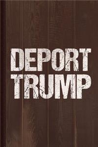 Deport Trump Journal Notebook