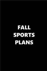 2019 Weekly Planner Sports Theme Fall Sports Plans Black White 134 Pages