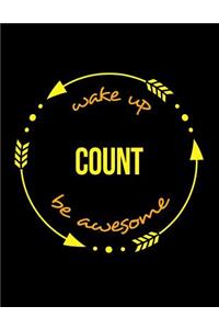 Wake Up Count Be Awesome Notebook for a Teller, Blank Lined Journal