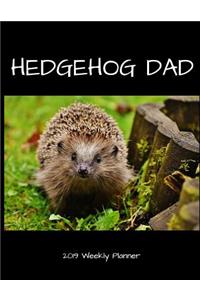 Hedgehog Dad 2019 Weekly Planner