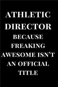 Athletic Director Because Freaking Awesome Isn't an Official Title
