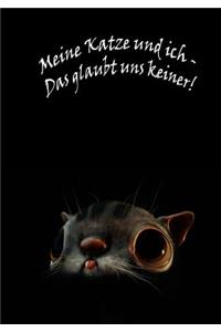 Meine Katze Und Ich - Das Glaubt Uns Keiner!