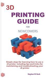 3D Printing Guide for Newcomers