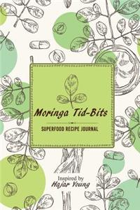 Moringa Tid-Bits: Superfood Recipe Journal