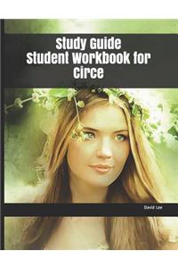 Study Guide Student Workbook for Circe