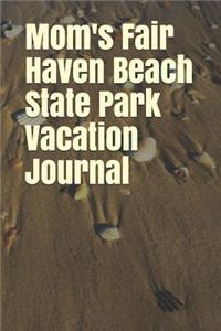 Mom's Fair Haven Beach State Park Vacation Journal