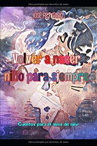 Volver a Nacer, Niño Para Siempre