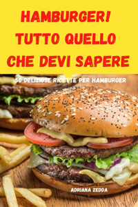 HAMBURGER! Tutto quello che devi sapere