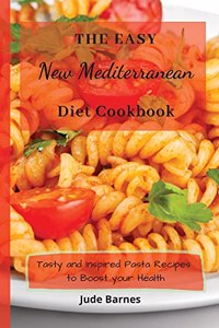 The Easy New Mediterranean Diet Cookbook