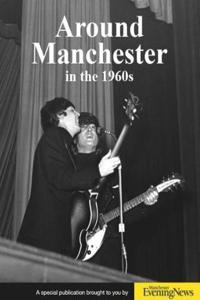 Around Manchester in the 1960's