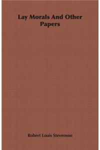 Lay Morals and Other Papers