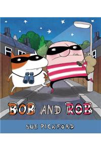 Bob and Rob