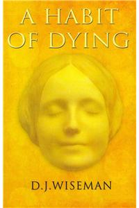 A Habit of Dying
