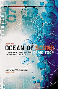 Ocean of Sound: Aether Talk, Ambient Sound and Imaginary Worlds